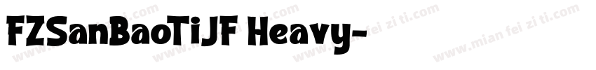 FZSanBaoTiJF Heavy字体转换